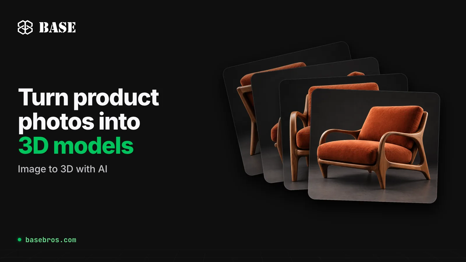 Four product photos of an orange velvet armchair with a walnut frame fanned out as cards, next to the BASE logo and the words Turn product photos into 3D models, image to 3D with AI